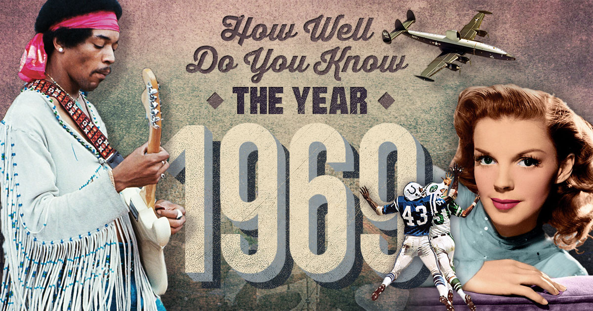 How Well Do You Know The Year 1969?