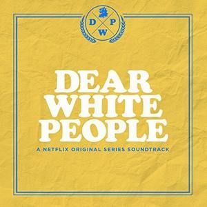 Dear White People
