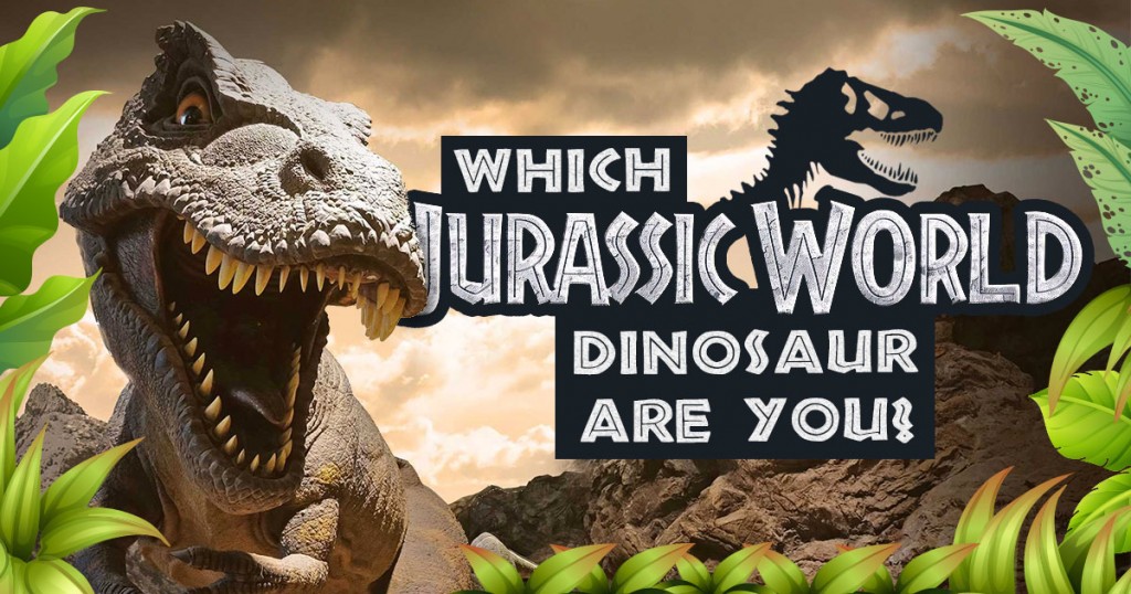 Which Jurassic World Dinosaur Are You