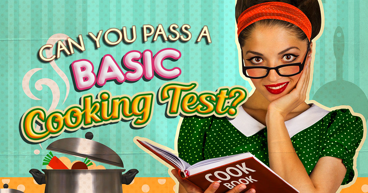 Can You Pass a Basic Cooking Test? 👨‍🍳