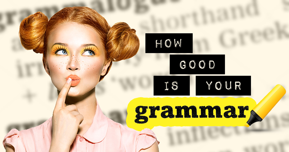 How Good Is Your Grammar?