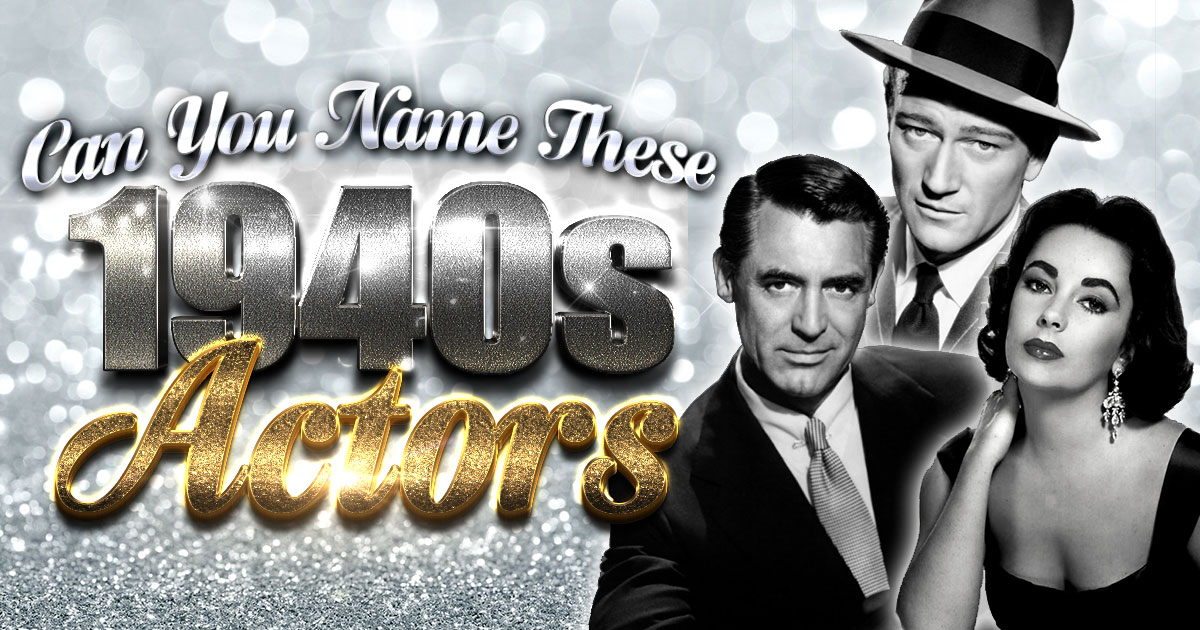 Can You Name These 1940s Actors? Quiz