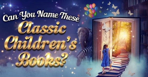 Can You Name These Classic Children’s Books?