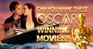 Can You Name These Oscar Winning Movies? Quiz