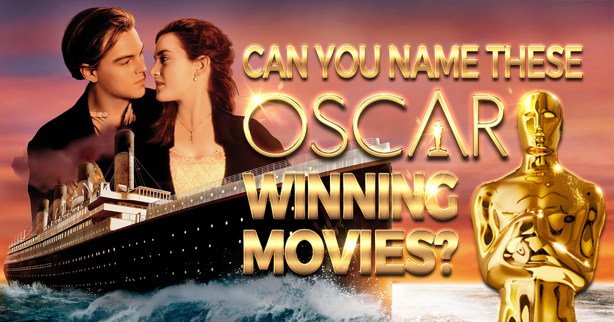 Can You Name These Oscar Winning Movies?