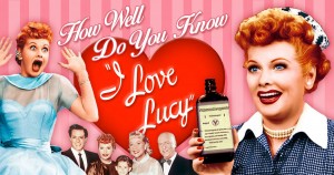 How Well Do You Know “I Love Lucy”? Quiz