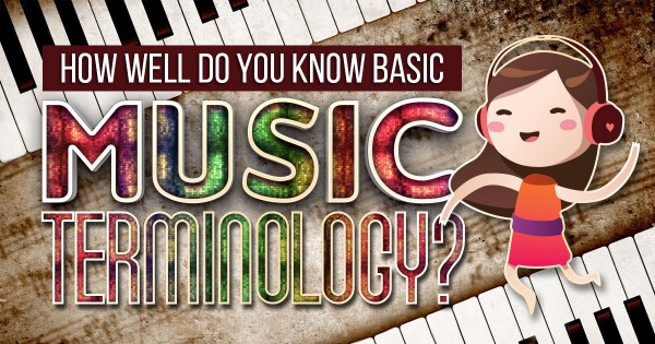 How Well Do You Know Basic Music Terminology?