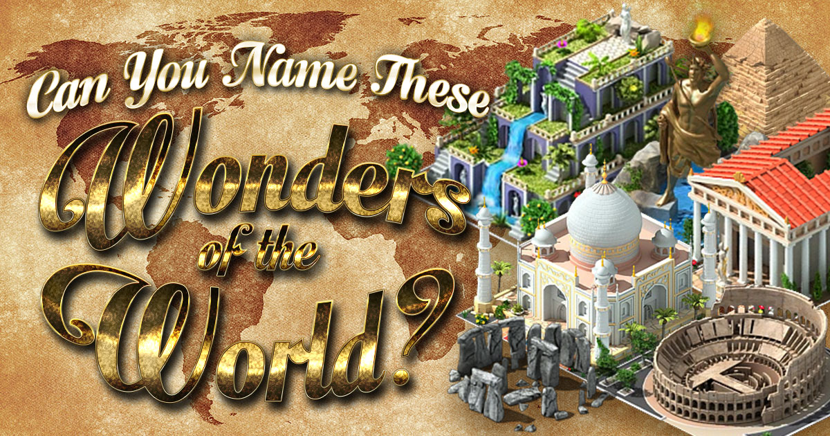Can You Name These Wonders of the World?