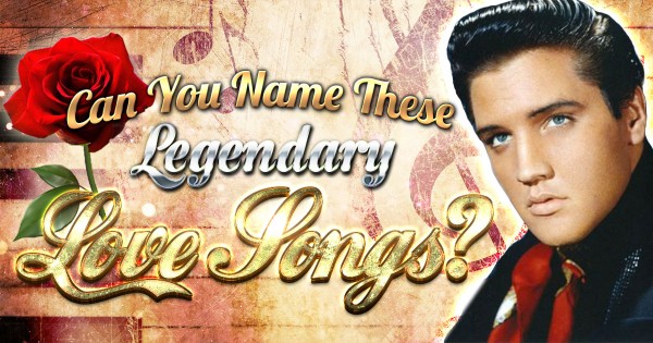 Can You Name These Legendary Love Songs?