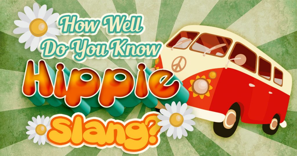 how-well-do-you-know-hippie-slang-quiz