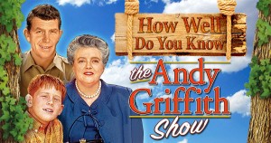 How Well Do You Know The Andy Griffith Show? Easy Level Quiz
