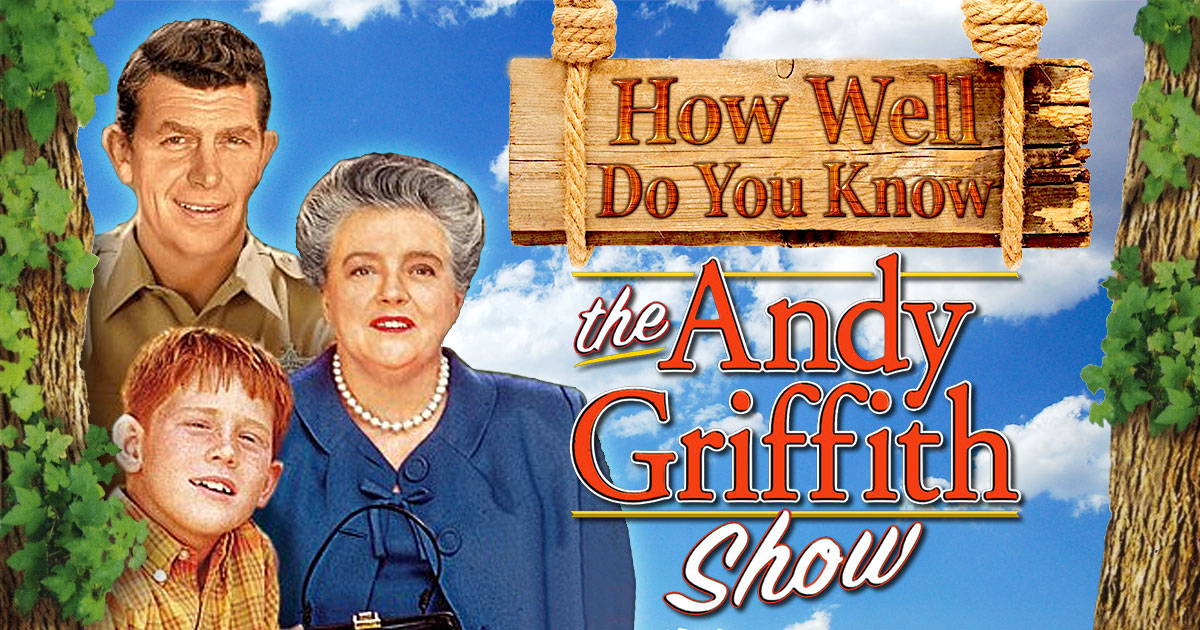 How Well Do You Know “The Andy Griffith Show”? (Easy Level)
