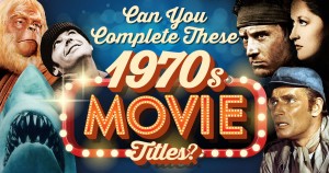Classic Movie Quiz! Can You Complete 1970s Movie Titles?