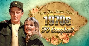 Can You Name These 1970s TV Couples? Quiz