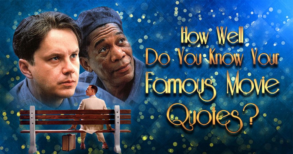 how-well-do-you-know-your-famous-movie-quotes-quiz