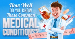 How Well Do You Know These Common Medical Conditions? Quiz