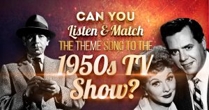 Can You Match the Theme Song to the 1950s TV Show? Quiz