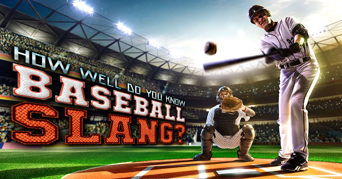⚾️ How Well Do You Know Baseball Slang?