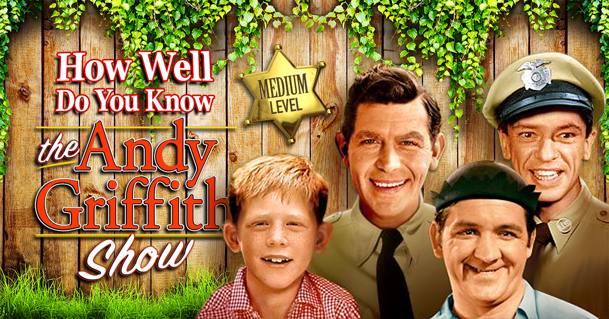 The Andy Griffith Show Medium Level Trivia Quiz!