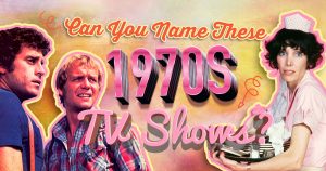 Can You Name These 1970s TV Shows? (Medium Level) Quiz