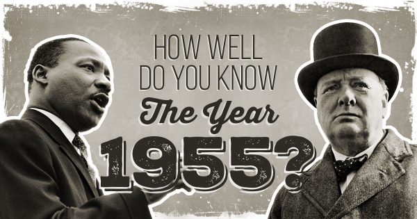 How Well Do You Know the Year 1955?
