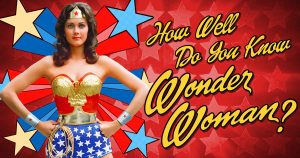 How Well Do You Know “Wonder Woman”? Quiz
