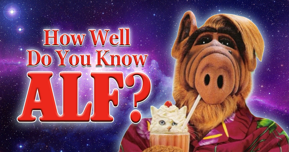 How Well Do You Know “ALF”?