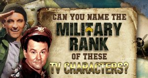 Can You Name the Military Rank of These TV Characters? Quiz