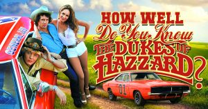 How Well Do You Know 'The Dukes of Hazzard'? Quiz