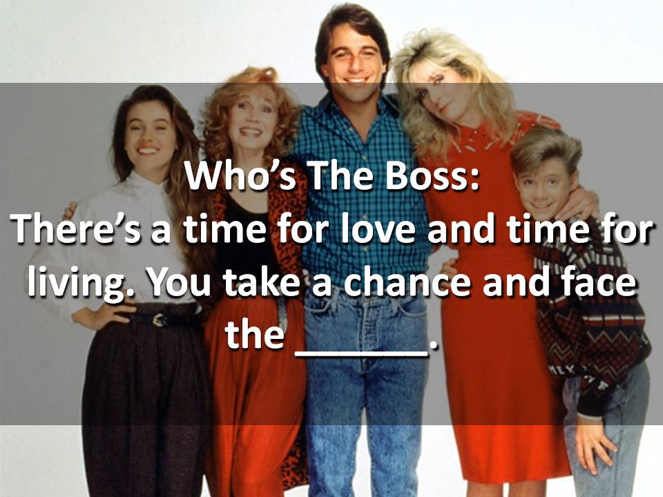 Can You Complete These TV Theme Song Lyrics? (Part 2) Slide8