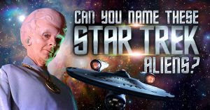 Can You Name These Star Trek Aliens? 👽 Quiz