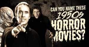 Can You Name These 1950s Horror Movies? Quiz