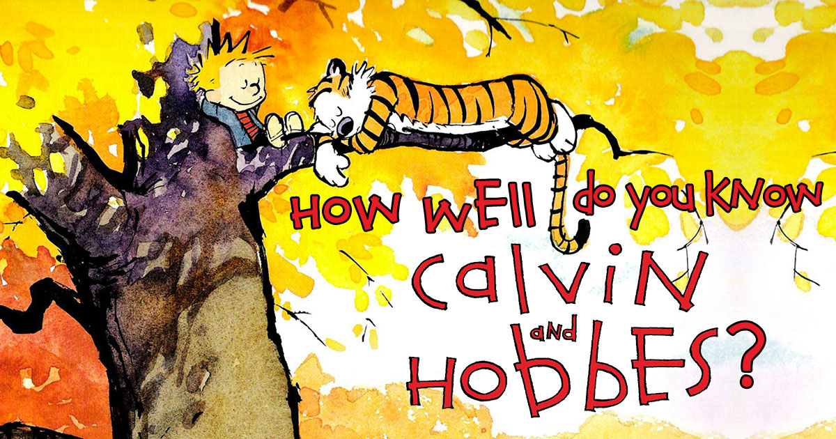 How Well Do You Know “Calvin and Hobbes”? Quiz