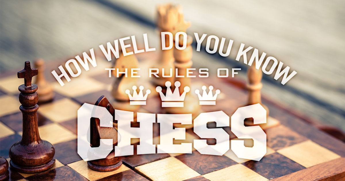 How Well Do You Know the Rules of Chess?