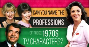 Can You Name the Professions of 1970s TV Characters? Quiz