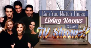 Can You Match These Living Rooms to Their TV Shows? Quiz