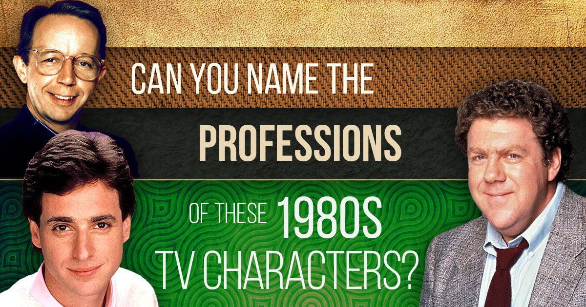 Can You Name the Professions of These 1980s TV Characters?