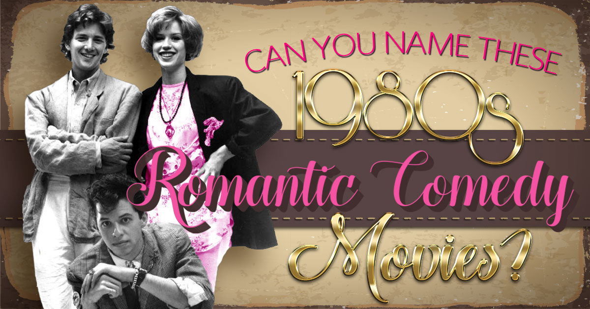 Can You Name These 1980s Romantic Comedy Movies? Quiz