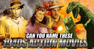 Can You Name These 1940s Action Movies? Quiz