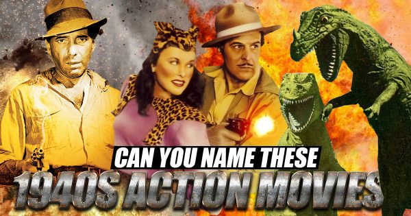 Can You Name These 1940s Action Movies?