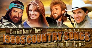 Can You Name 1980s Country Songs from Their Lyrics? Quiz