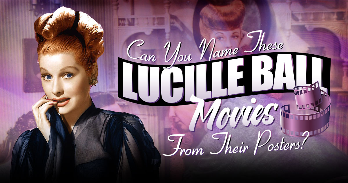 Can You Name These Lucille Ball Movies from Their Posters?