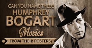 Can You Name Humphrey Bogart Movies from Their Posters? Quiz