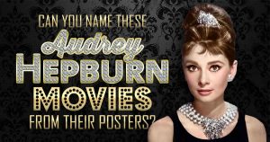 Can You Name Audrey Hepburn Movies from Their Posters? Quiz
