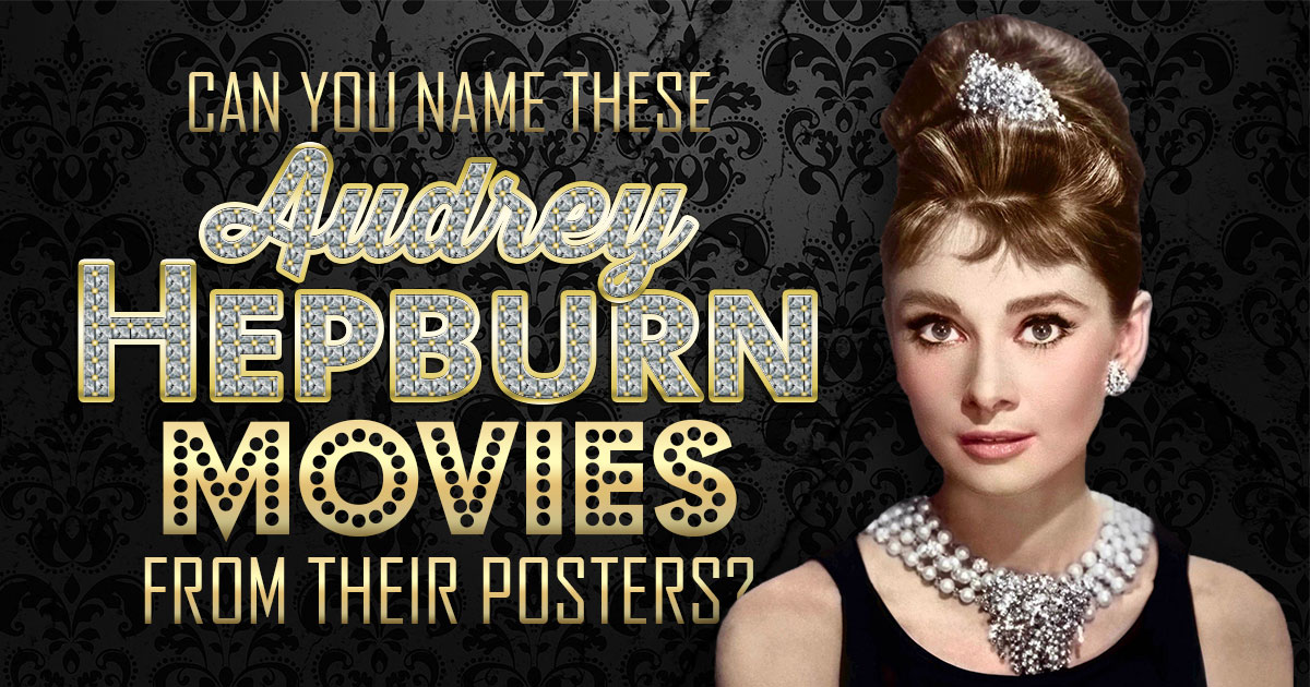 Can You Name These Audrey Hepburn Movies from Their Posters?