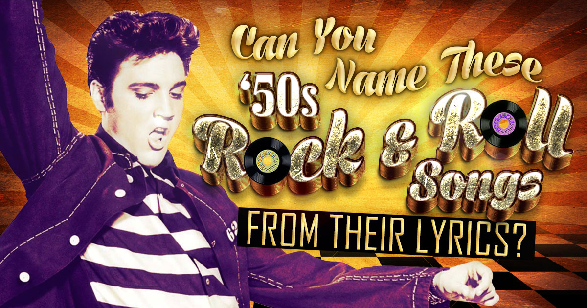 Can You Name These 1950s Rock & Roll Songs from Their Lyrics?
