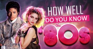 How Well Do You Know the 1980s? Quiz