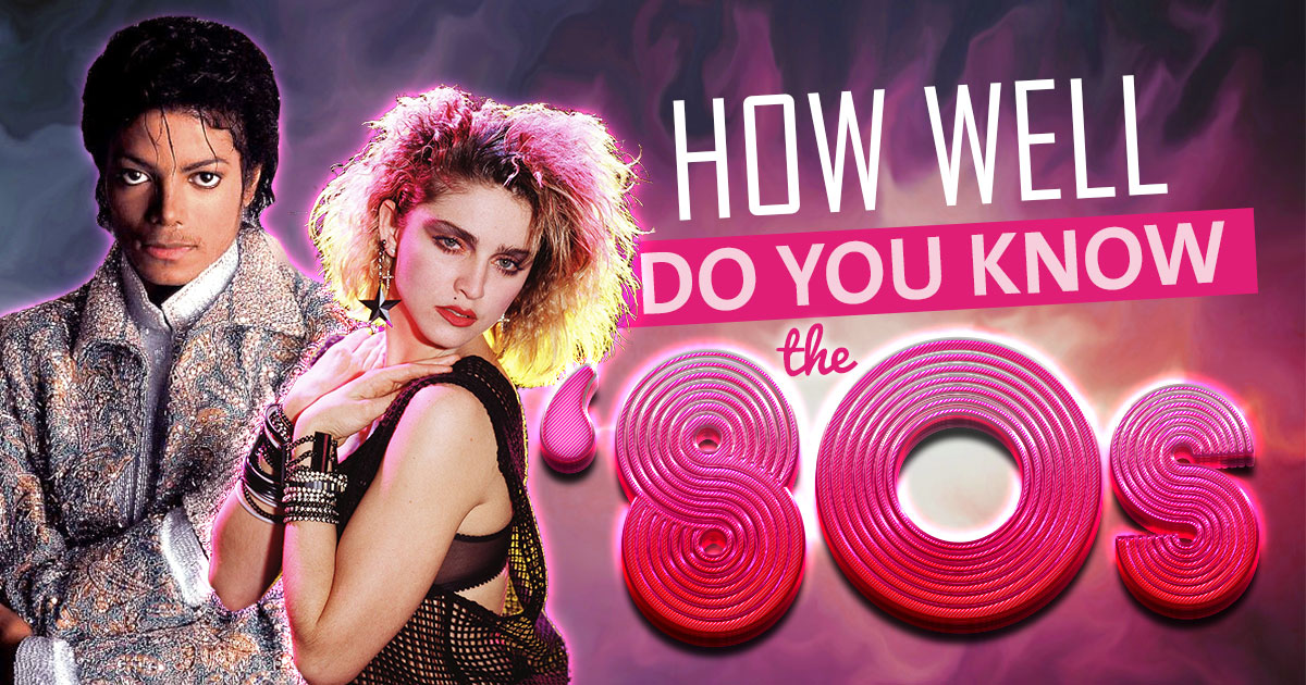 How Well Do You Know the 1980s?