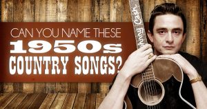 Music Quiz! Can You Name These 1950s Country Songs?