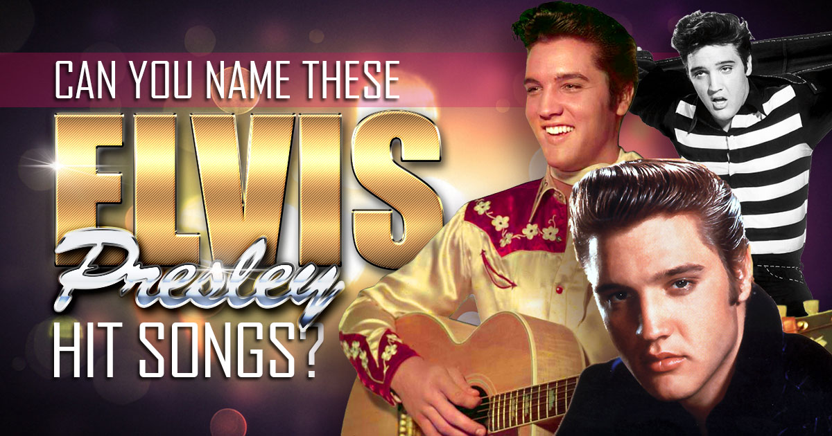 Can You Name These Elvis Presley Hit Songs?